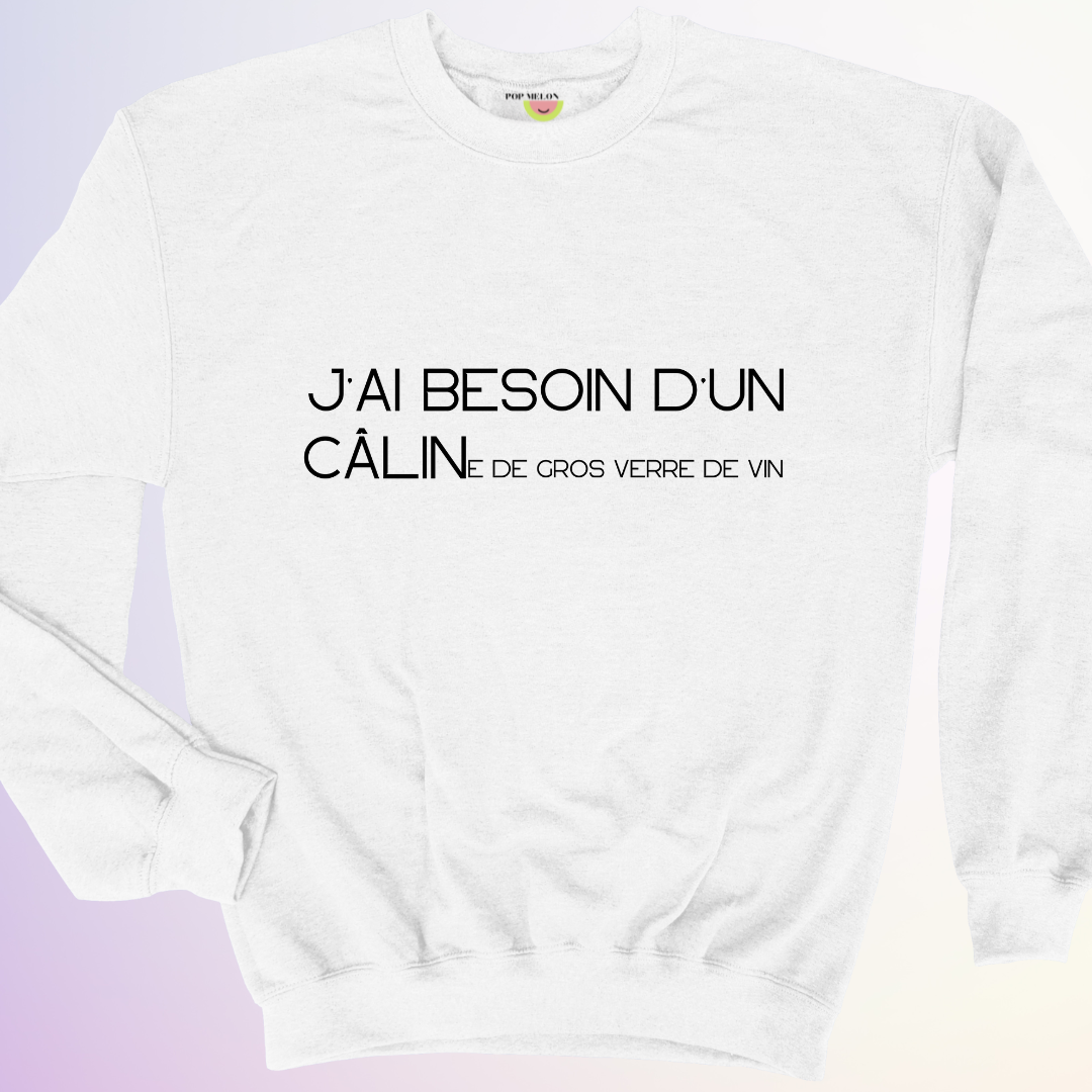 CREWNECK / J'AI BESOIN D'UN CÂLIN