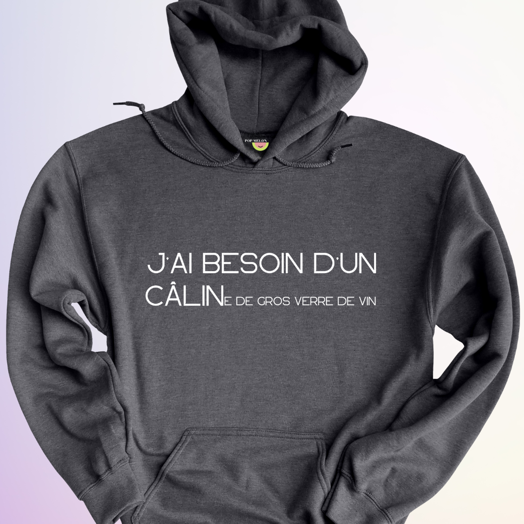 HOODIE / J'AI BESOIN D'UN CÂLIN