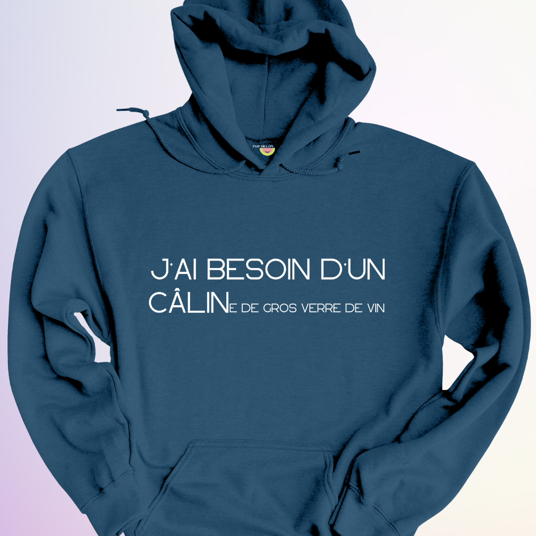 HOODIE / J'AI BESOIN D'UN CÂLIN