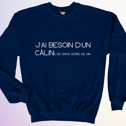 CREWNECK / J'AI BESOIN D'UN CÂLIN