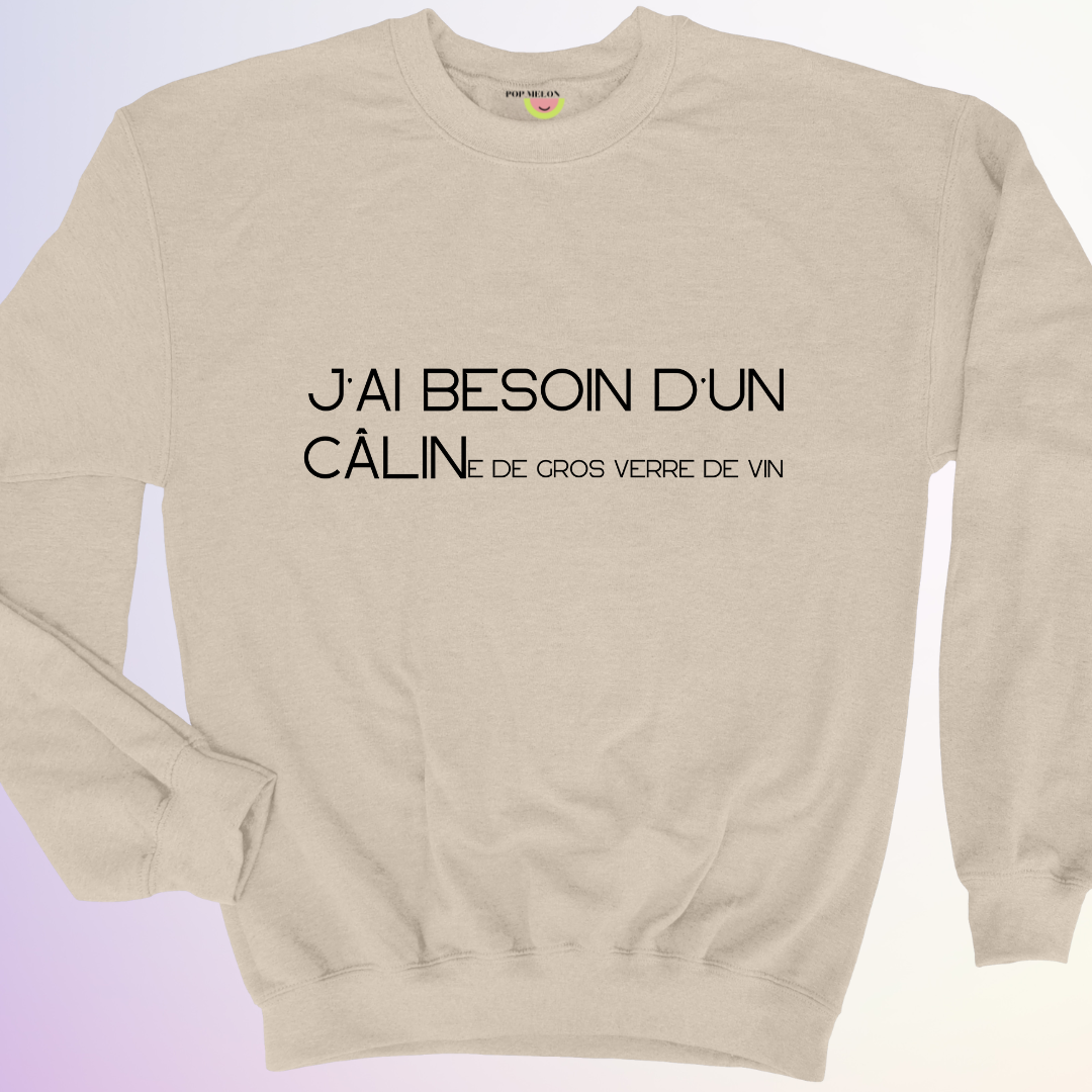 CREWNECK / J'AI BESOIN D'UN CÂLIN