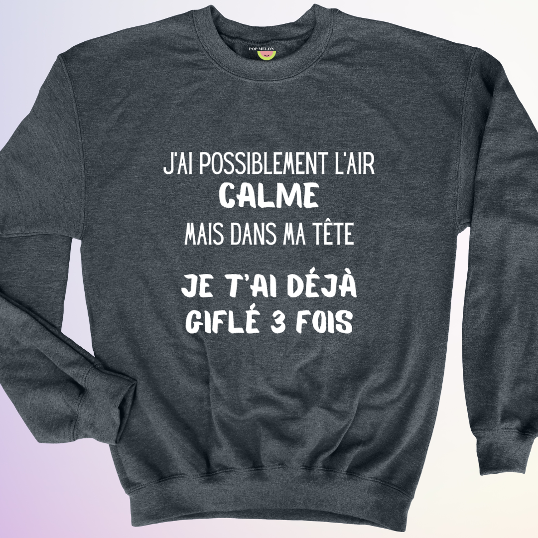 CREWNECK / J'AI L'AIR CALME