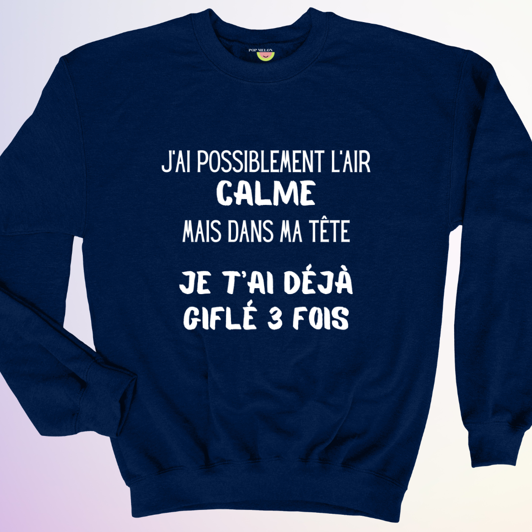 CREWNECK / J'AI L'AIR CALME