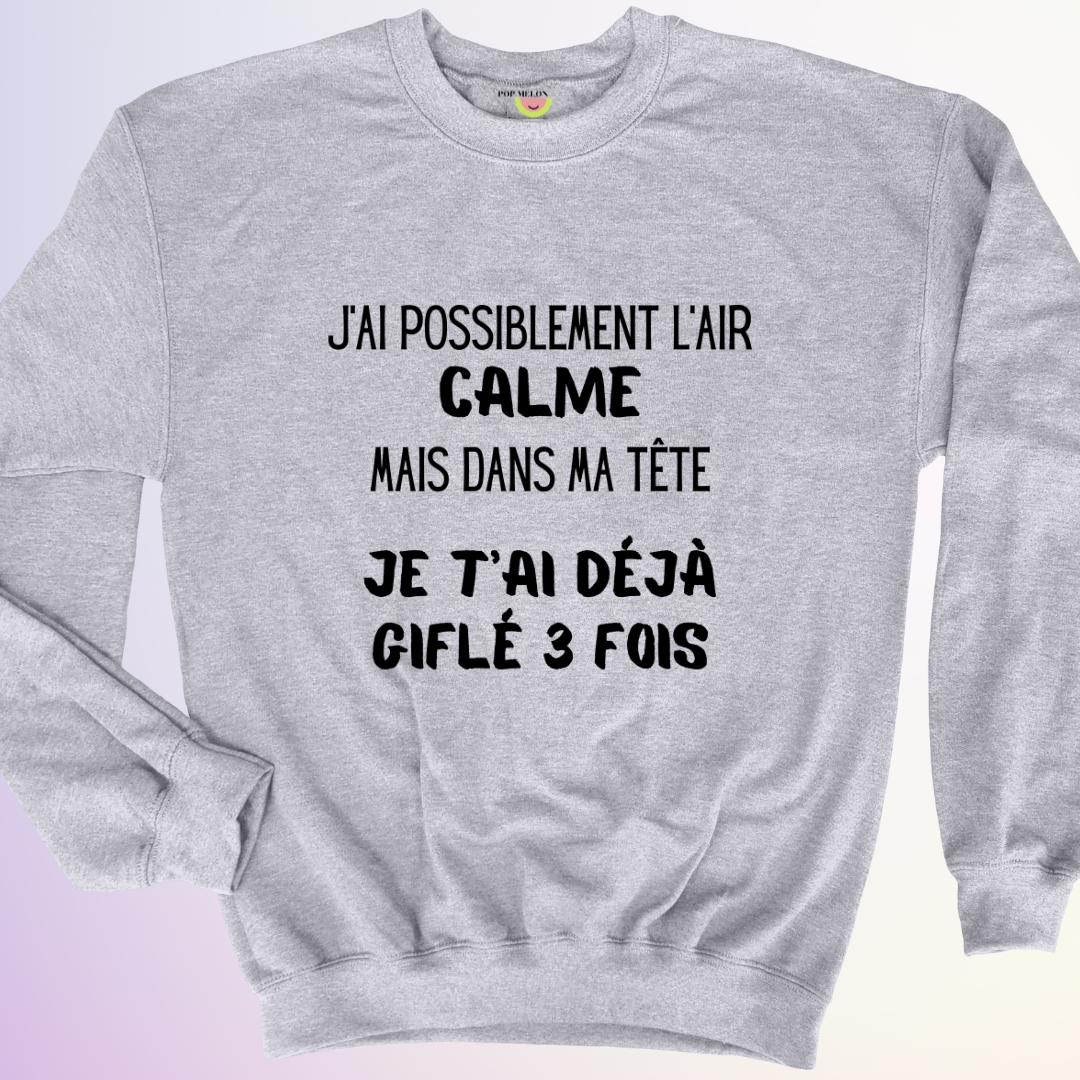 CREWNECK / J'AI L'AIR CALME