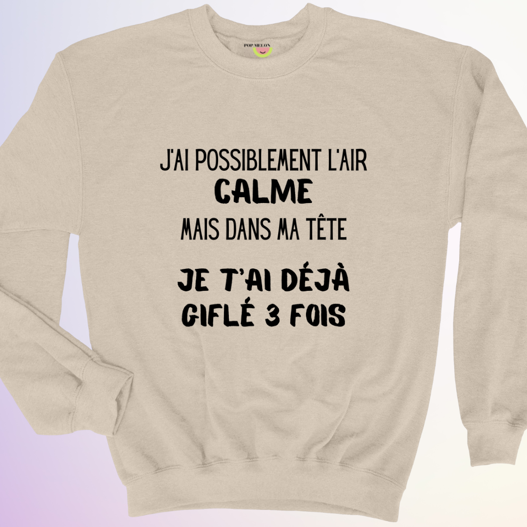 CREWNECK / J'AI L'AIR CALME