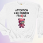 CREWNECK / J'AI L'HUMEUR FRAGILE