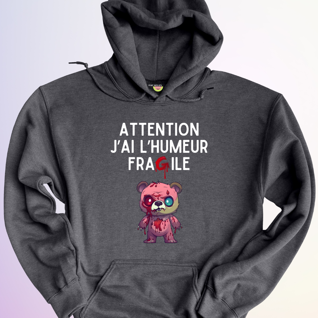 HOODIE / J'AI L'HUMEUR FRAGILE