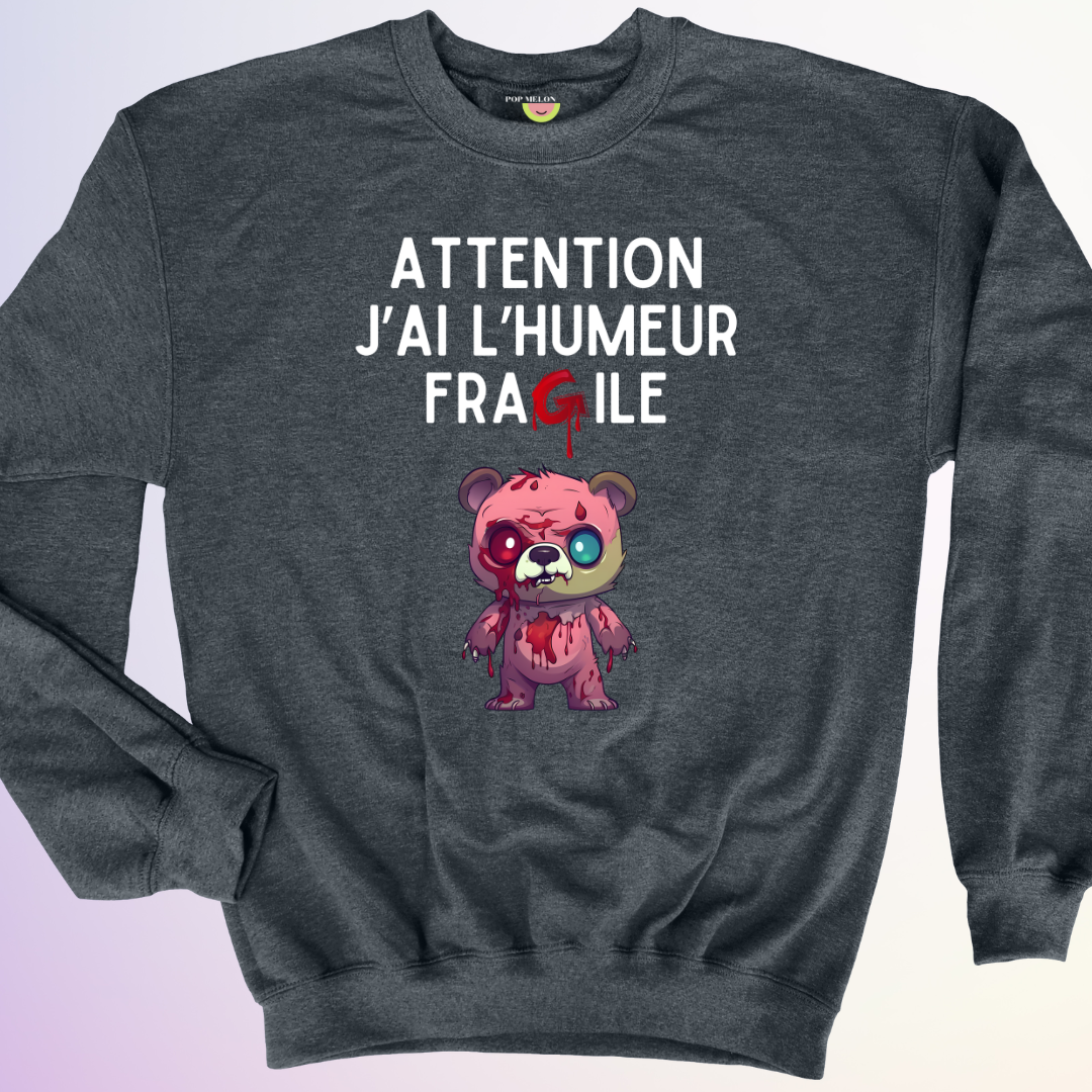 CREWNECK / J'AI L'HUMEUR FRAGILE