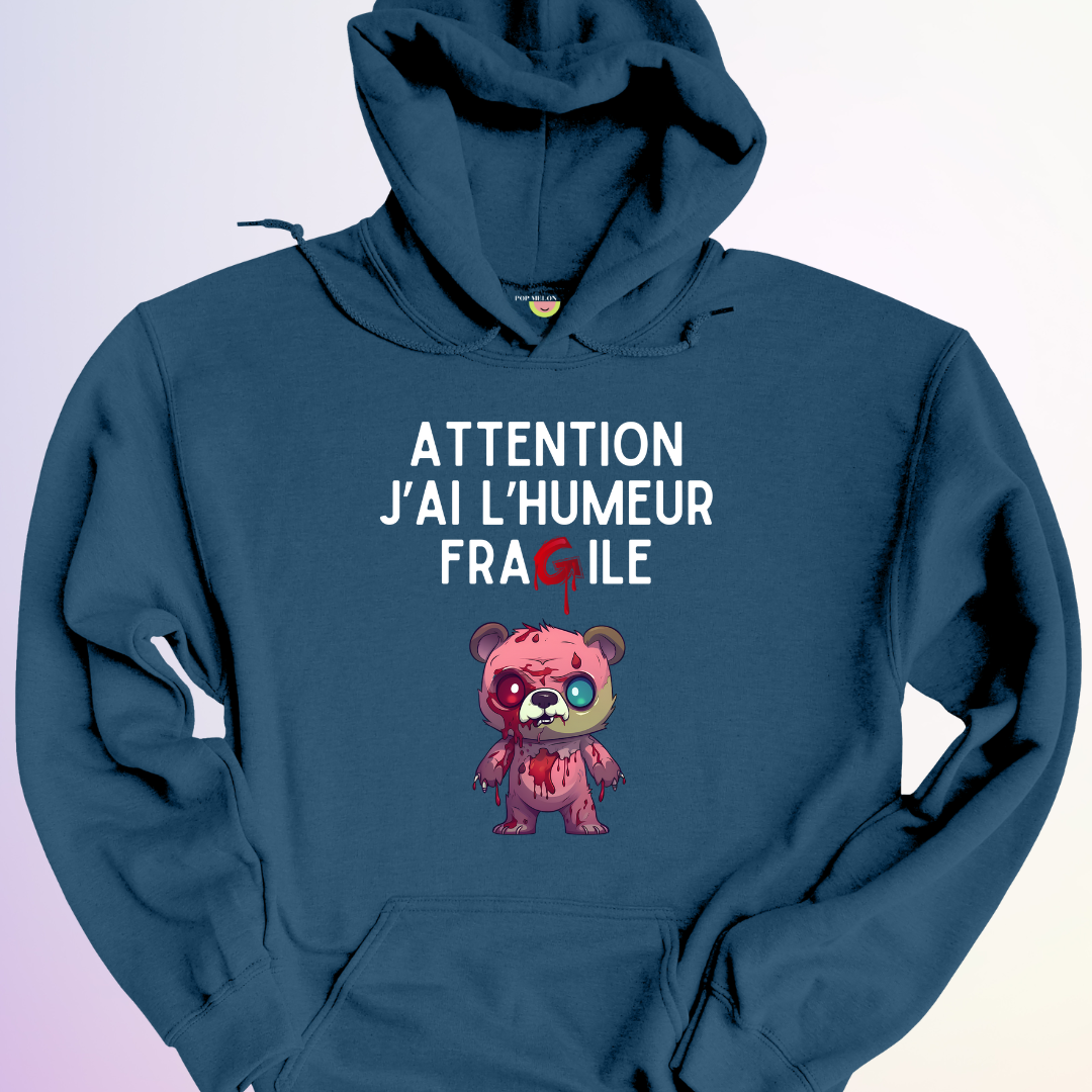 HOODIE / J'AI L'HUMEUR FRAGILE