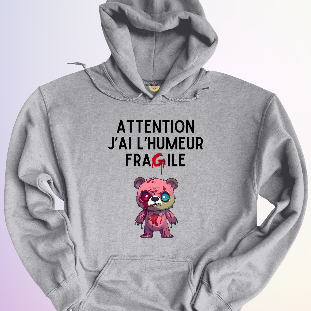 HOODIE / J'AI L'HUMEUR FRAGILE