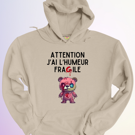 HOODIE / J'AI L'HUMEUR FRAGILE