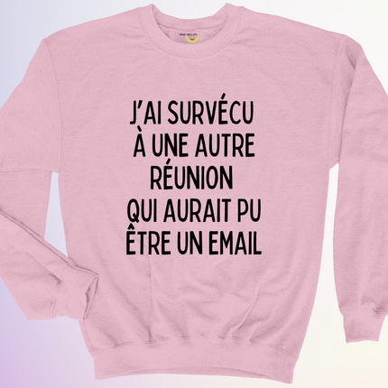 CREWNECK / J'AI SURVÉCU À UNE AUTRE RÉUNION