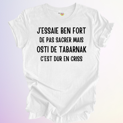 T-SHIRT / J'ESSAIE BEN FORT