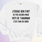 CREWNECK / J'ESSAIE BEN FORT