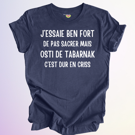 T-SHIRT / J'ESSAIE BEN FORT
