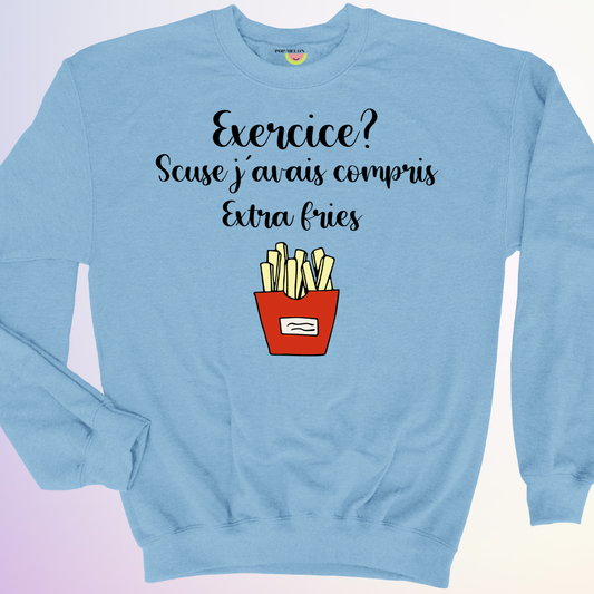 CREWNECK / JAVAIS COMPRIS EXTRA FRIES