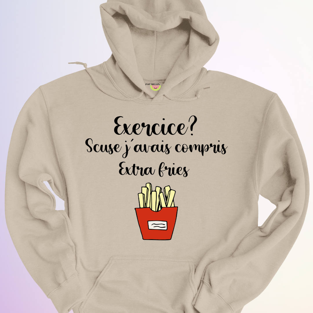 HOODIE / JAVAIS COMPRIS EXTRA FRIES