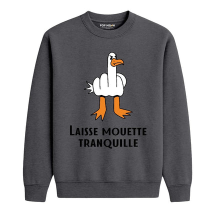 CREWNECK / LAISSE MOUETTE TRANQUILLE
