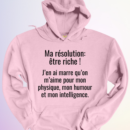HOODIE / MA RÉSOLUTION: ÊTRE RICHE