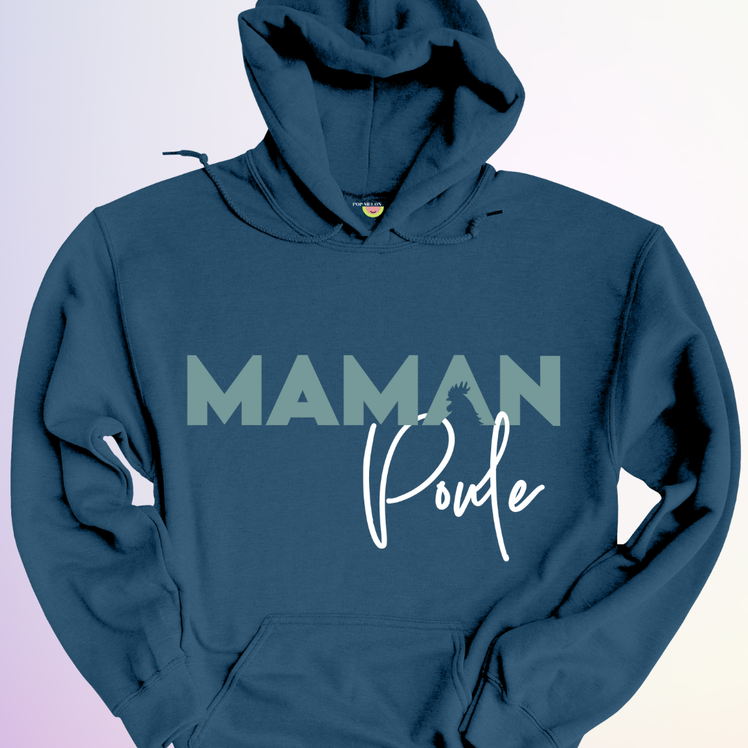 HOODIE / MAMAN POULE