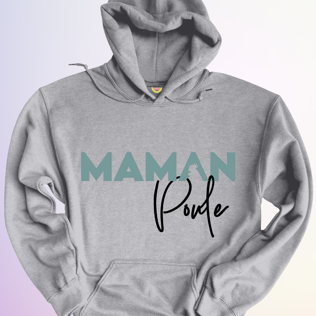 HOODIE / MAMAN POULE