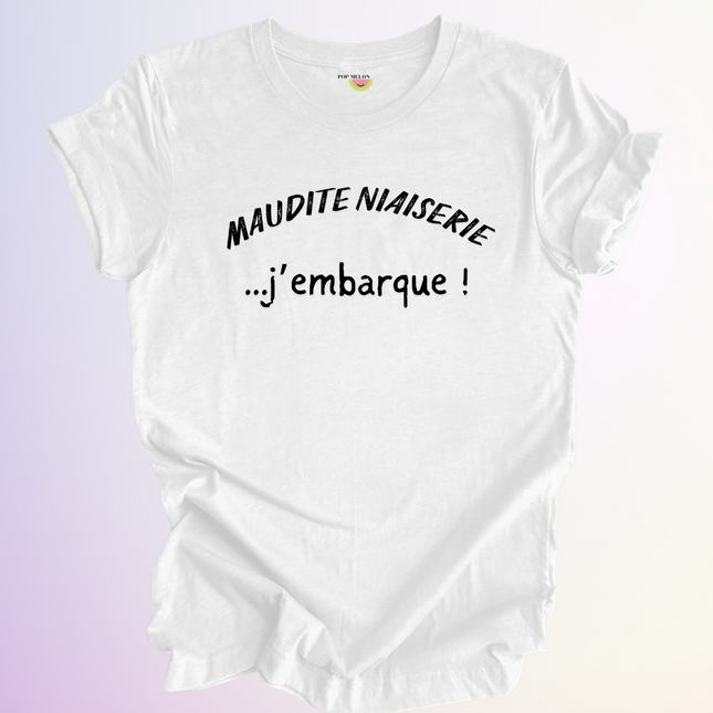 T-SHIRT / MAUDITE NIAISERIE