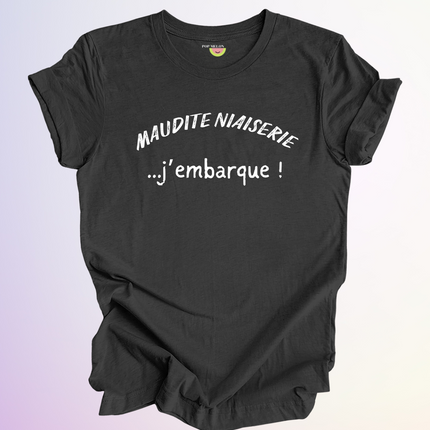 T-SHIRT / MAUDITE NIAISERIE