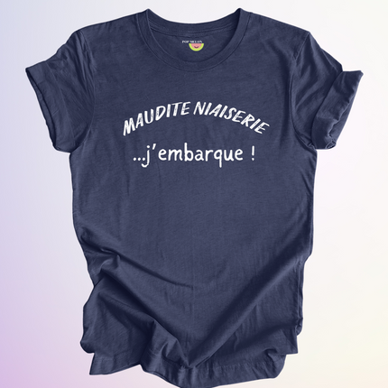 T-SHIRT / MAUDITE NIAISERIE