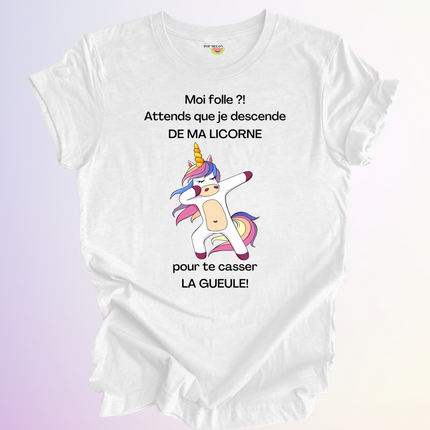 T-SHIRT / MOI FOLLE?!