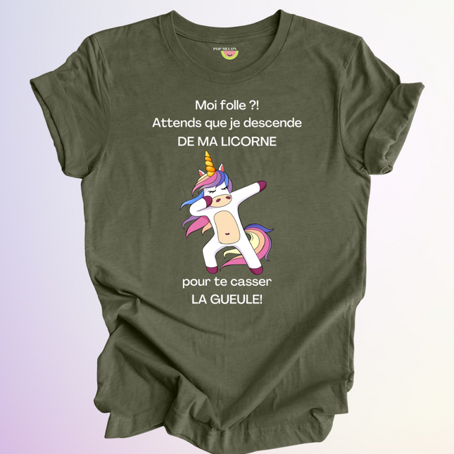 T-SHIRT / MOI FOLLE?!