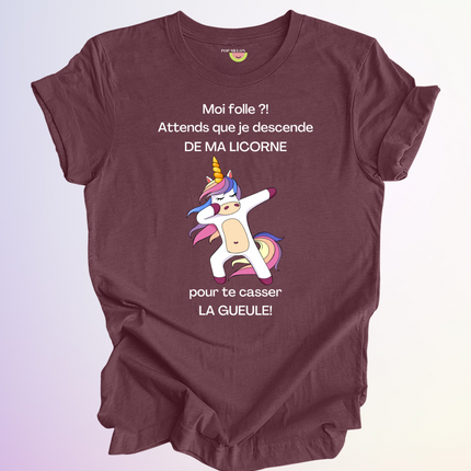 T-SHIRT / MOI FOLLE?!