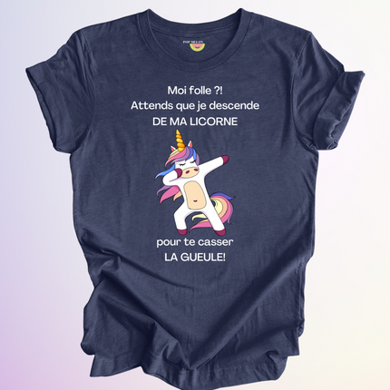 T-SHIRT / MOI FOLLE?!