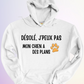 HOODIE / MON CHIEN A DES PLANS