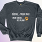 CREWNECK / MON CHIEN A DES PLANS