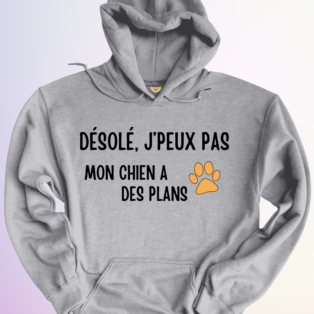 HOODIE / MON CHIEN A DES PLANS