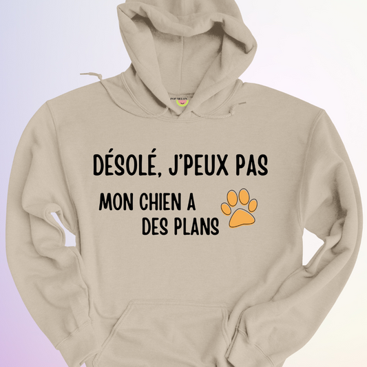 HOODIE / MON CHIEN A DES PLANS