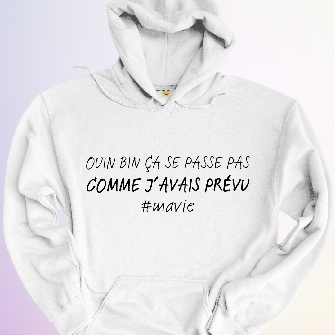 HOODIE / PAS COMME J'AVAIS PRÉVU