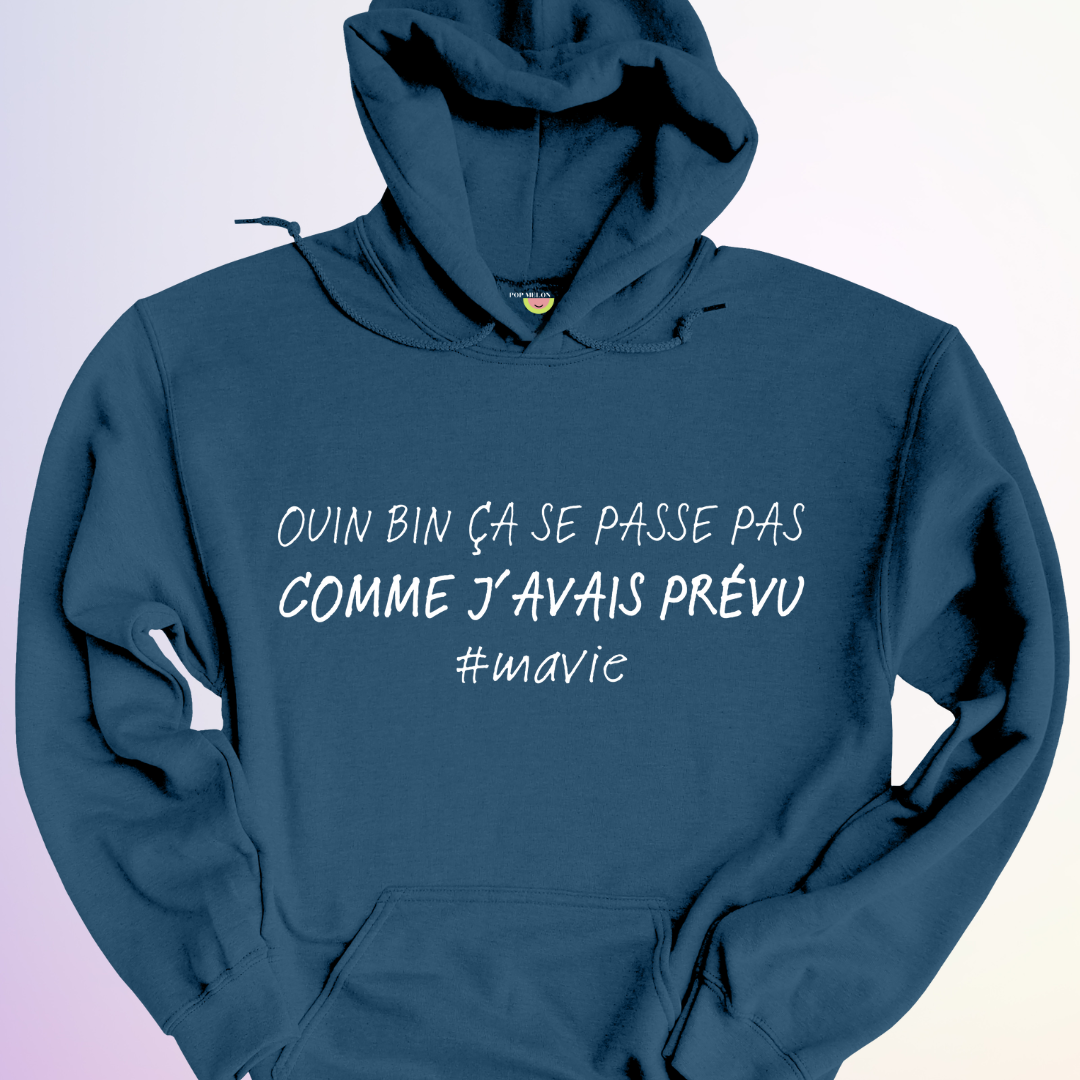 HOODIE / PAS COMME J'AVAIS PRÉVU