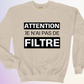 CREWNECK / PAS DE FILTRE