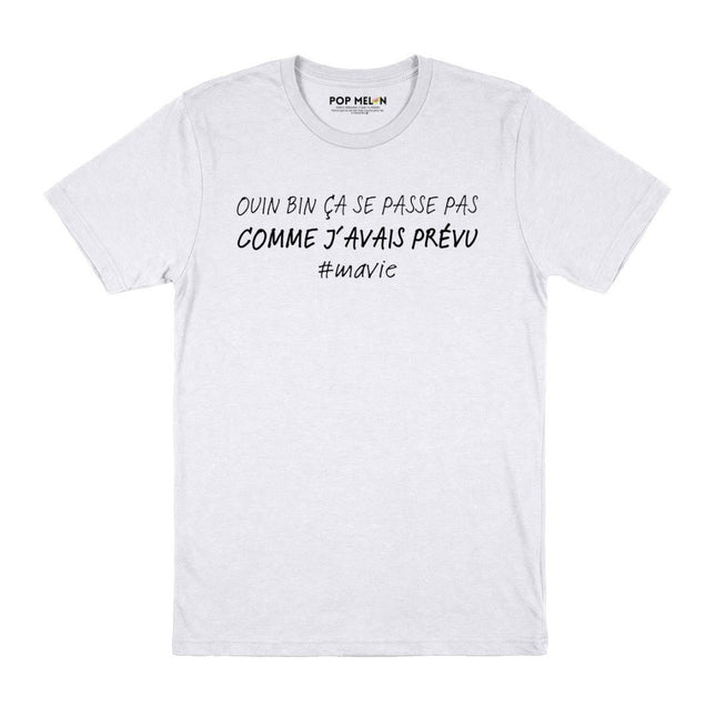 T-SHIRT / PAS COMME J'AVAIS PRÉVU