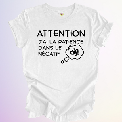 T-SHIRT / PATIENCE DANS LE NEGATIF