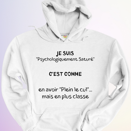 HOODIE / PSYCHOLOGIQUEMENT SATURÉ