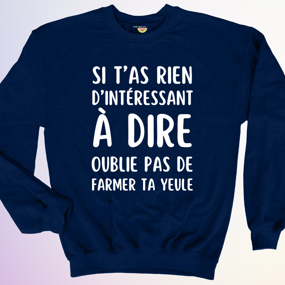 CREWNECK / RIEN D'INTÉRESSANT À DIRE