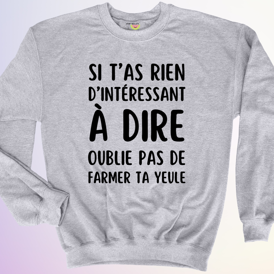 CREWNECK / RIEN D'INTÉRESSANT À DIRE