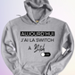 HOODIE / SWITCH À BITCH