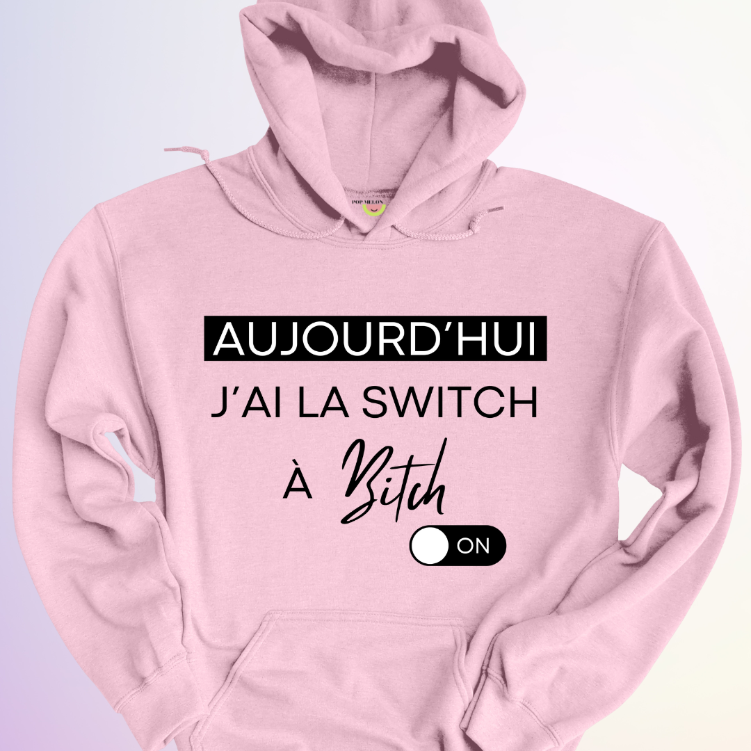 HOODIE / SWITCH À BITCH