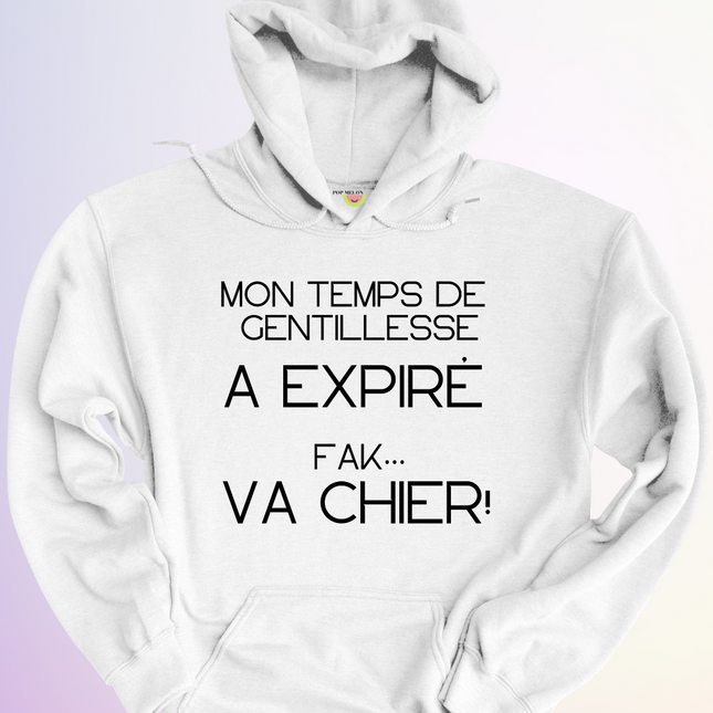 HOODIE / TEMPS DE GENTILLESSE EXPIRÉ