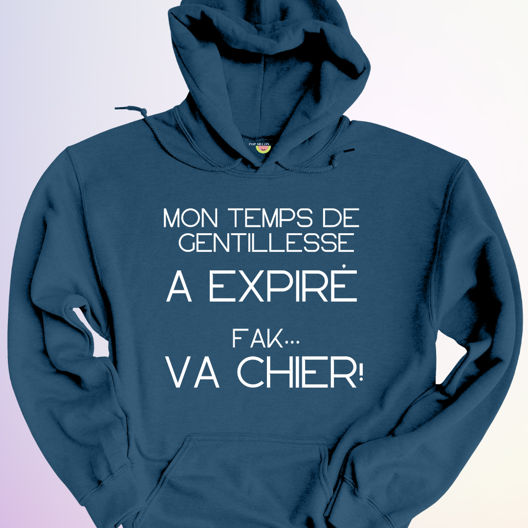 HOODIE / TEMPS DE GENTILLESSE EXPIRÉ