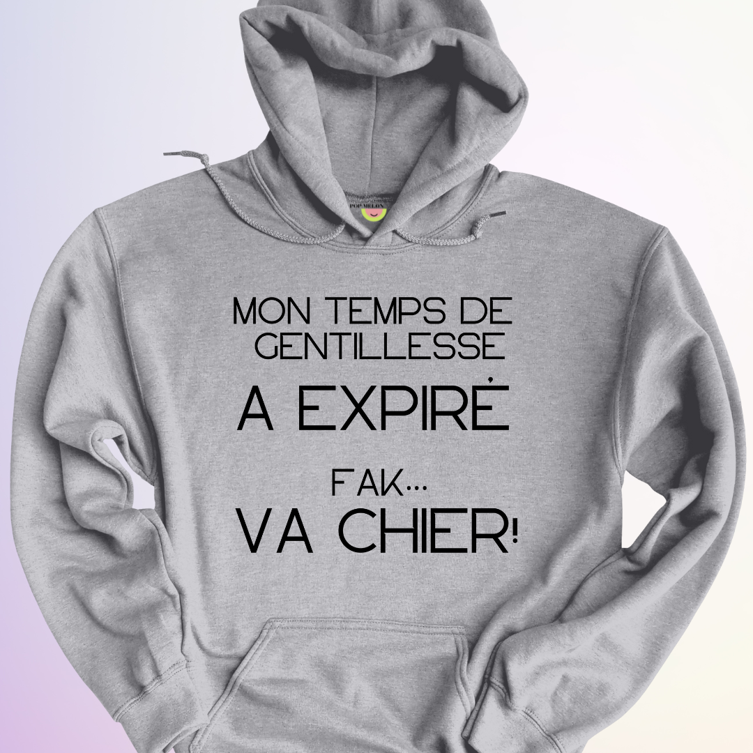 HOODIE / TEMPS DE GENTILLESSE EXPIRÉ