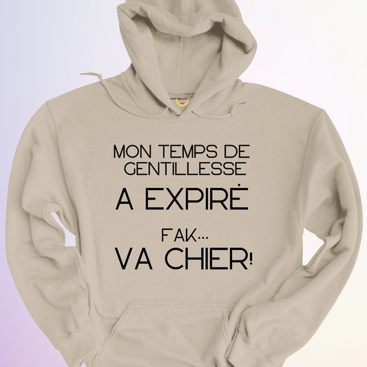 HOODIE / TEMPS DE GENTILLESSE EXPIRÉ